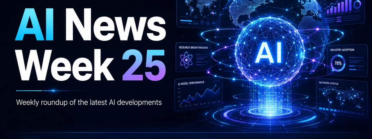 AI News Week 25 cover graphic: a network sphere labeled AI orbited by data rings in front of a dotted globe, flanked by panels for global AI activity, market insights, research breakthroughs, and industry adoption, above icons for top stories, breakthroughs, tools, and industry trends.