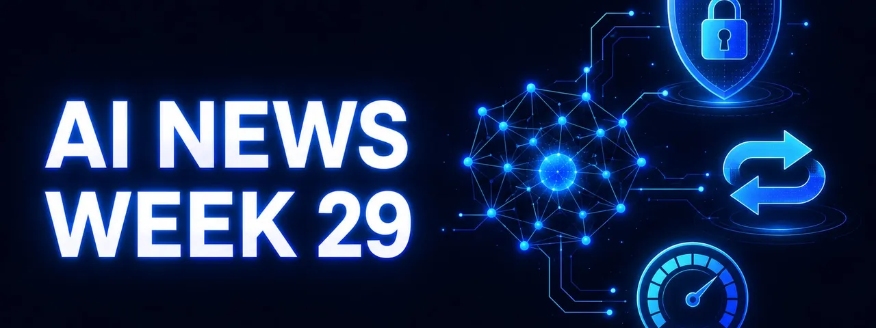 AI News Week 29 cover graphic: a glowing AI node network wired to a padlocked security shield, a two-way model-swap arrow loop, and a performance gauge, on a dark navy background.