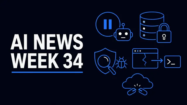 AI News Week 34 cover graphic: a pause symbol inside a circle beside a robot head, a stack of three database cylinders with a padlock in front of them, a shield holding a magnifying glass next to a beetle, a browser window split by a jagged crack with an arrow leading out to a command-line terminal, and a cloud above a chain snapped into two links.