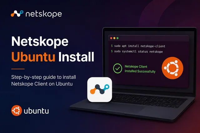 Netskope Client on Ubuntu install guide cover: a laptop terminal running apt install netskope-client with a 'Netskope Client installed successfully' message and the Ubuntu logo.